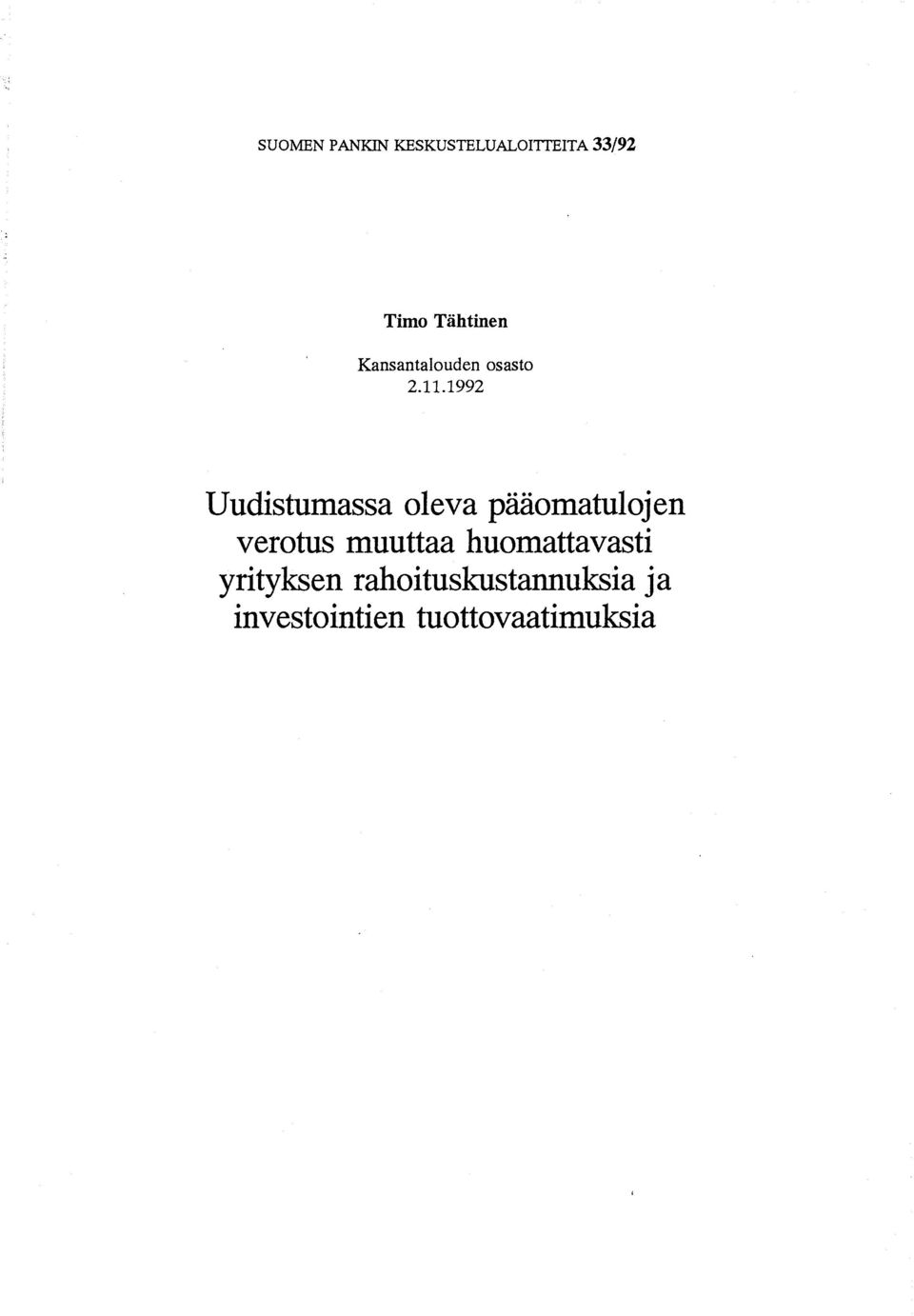 1992 Uudistumassa oleva pääomatulojen verotus muuttaa