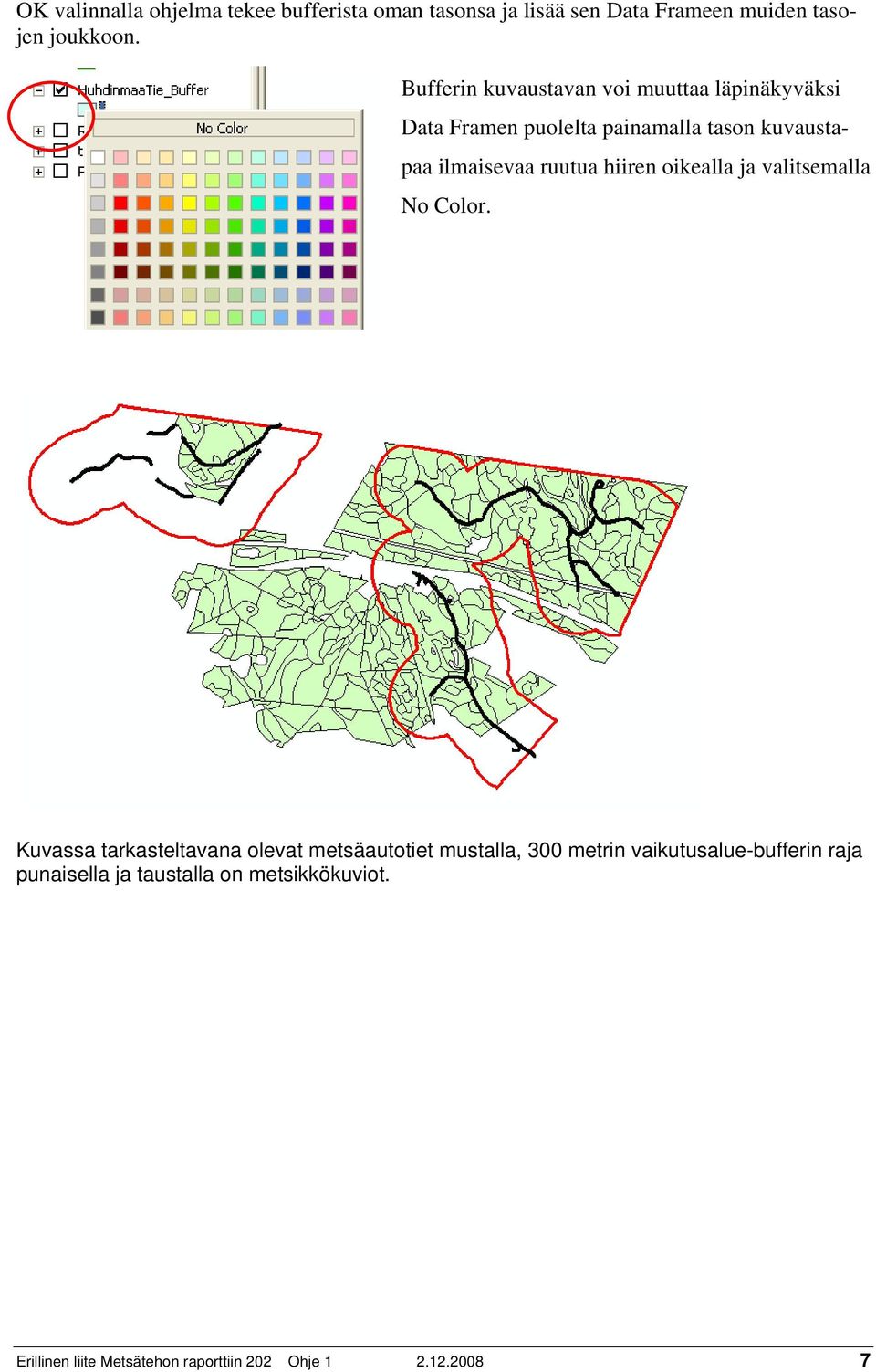 ruutua hiiren oikealla ja valitsemalla No Color.