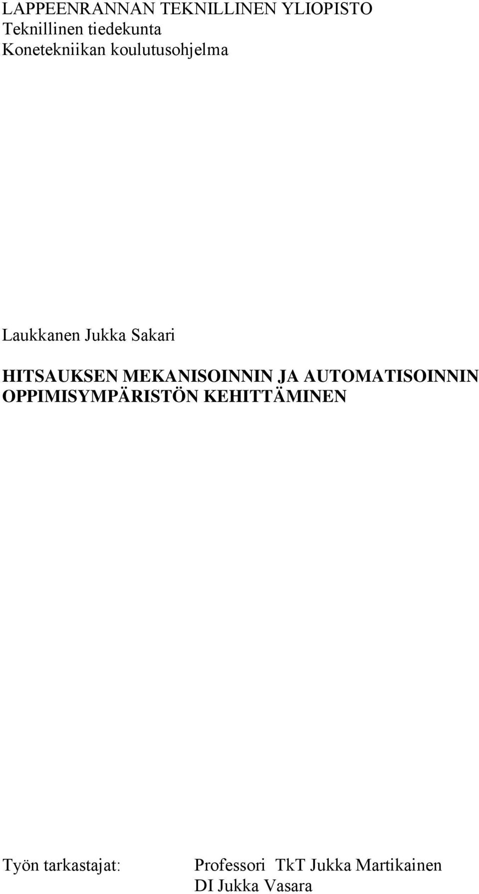 MEKANISOINNIN JA AUTOMATISOINNIN OPPIMISYMPÄRISTÖN KEHITTÄMINEN