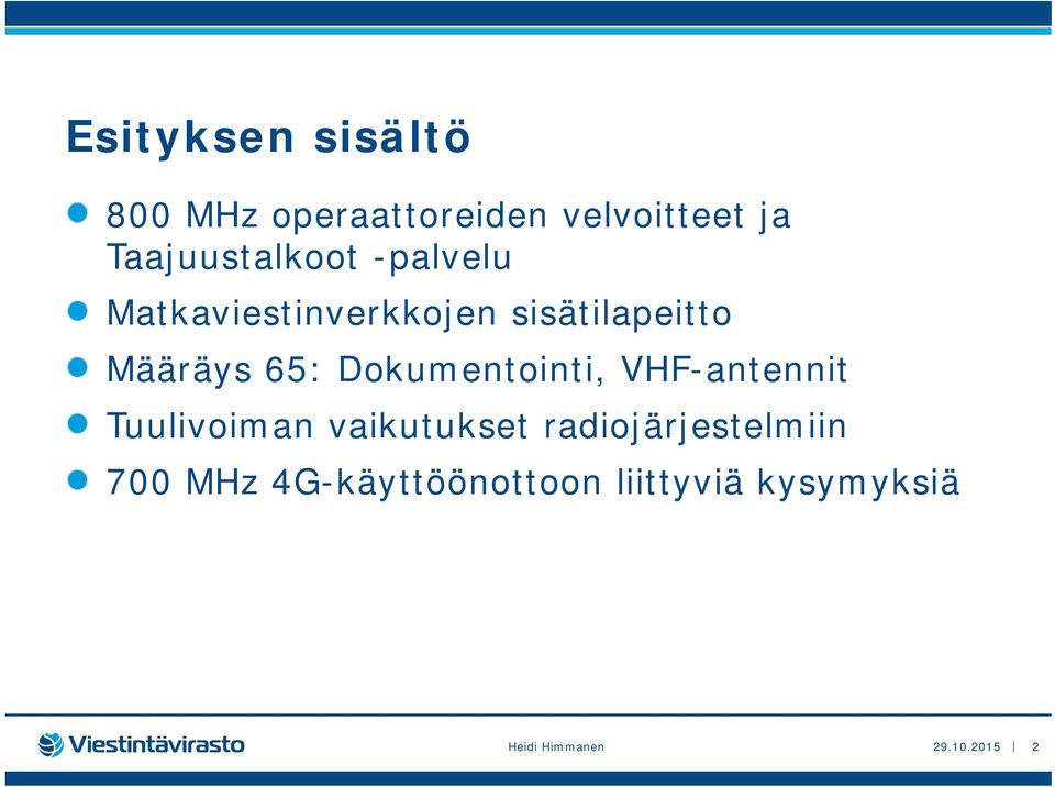 65: Dokumentointi, VHF-antennit Tuulivoiman vaikutukset