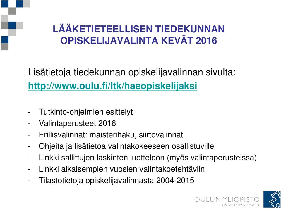 fi/ltk/haeopiskelijaksi - Tutkinto-ohjelmien esittelyt - Valintaperusteet 2016 - Erillisvalinnat: maisterihaku,