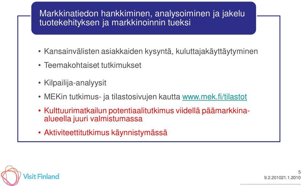 Kilpailija-analyysit MEKin tutkimus- ja tilastosivujen kautta www.mek.