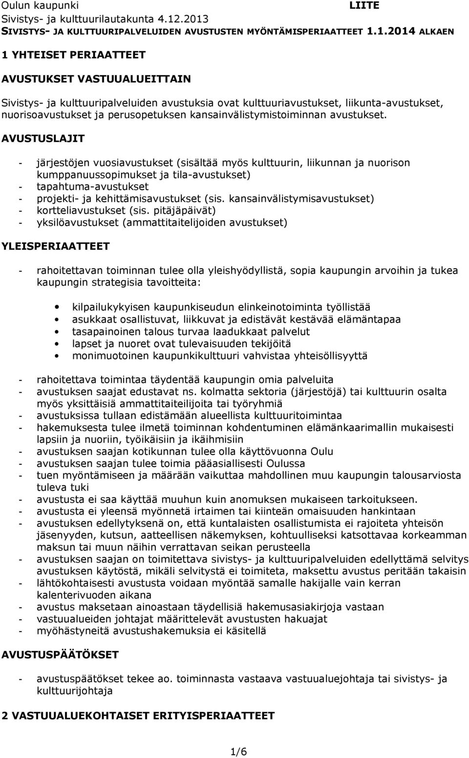 kansainvälistymistoiminnan avustukset.