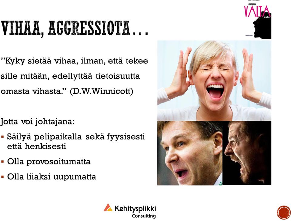 Winnicott) Jotta voi johtajana: Säilyä pelipaikalla