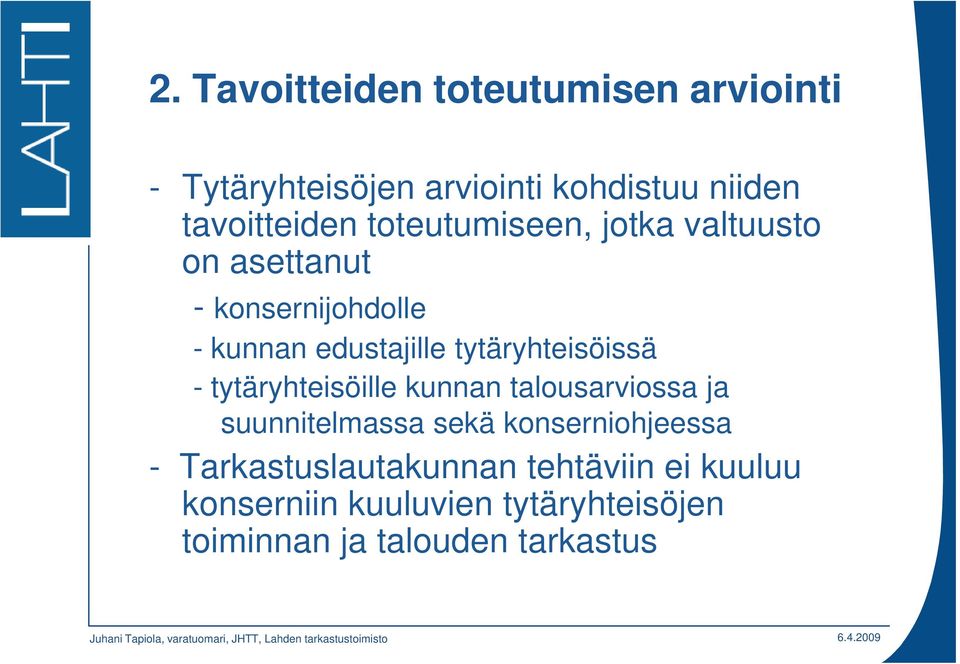 tytäryhteisöissä - tytäryhteisöille kunnan talousarviossa ja suunnitelmassa sekä konserniohjeessa