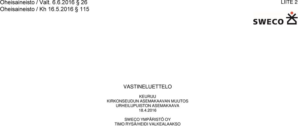 URHEILUPUISTON ASEMAKAAVA 18.4.