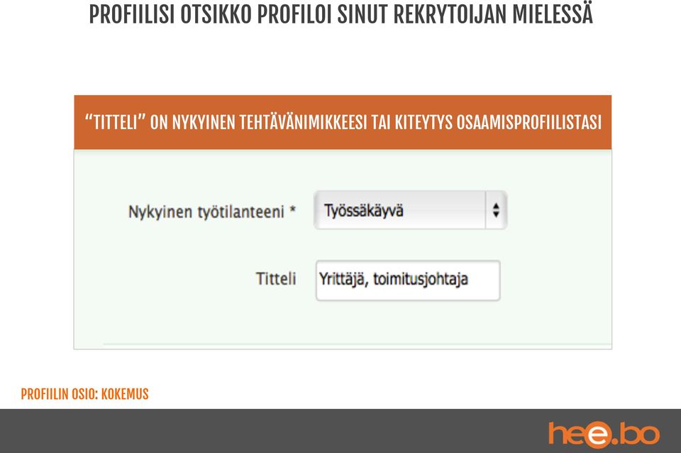 NYKYINEN TEHTÄVÄNIMIKKEESI TAI
