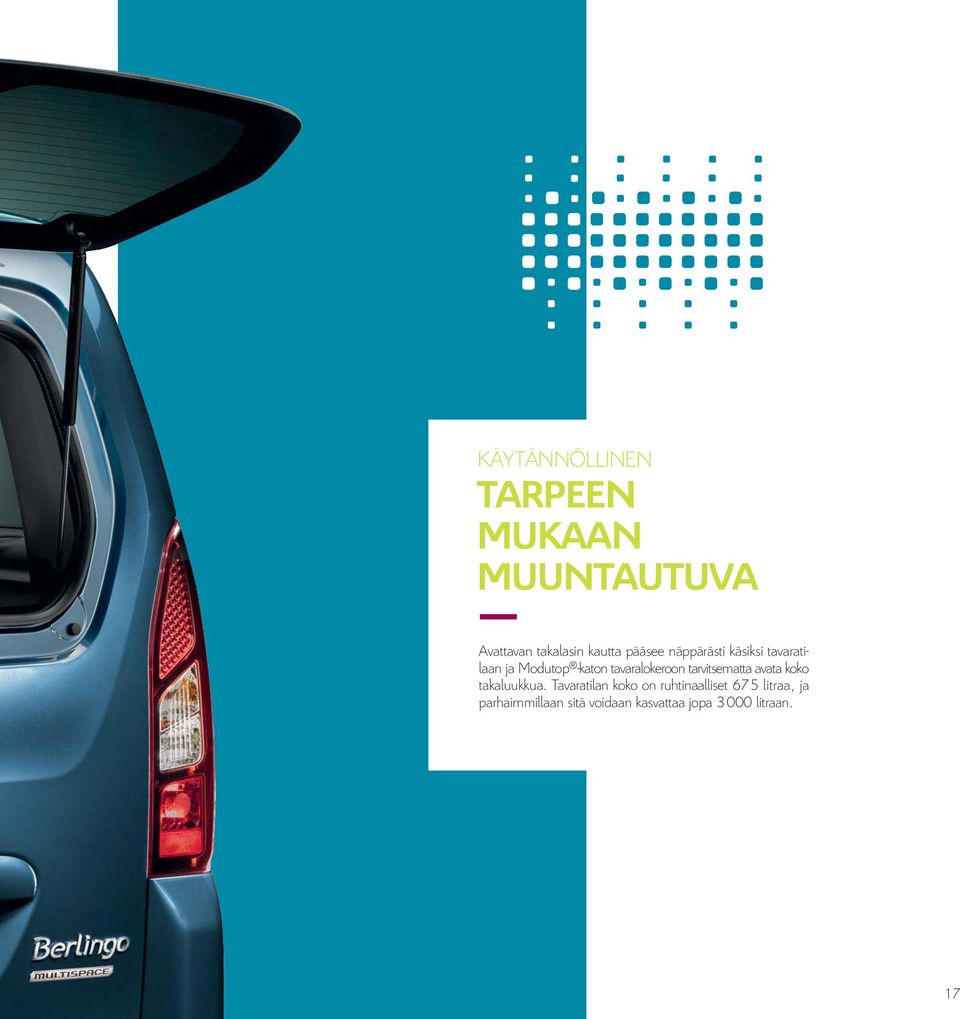 tarvitsematta avata koko takaluukkua.