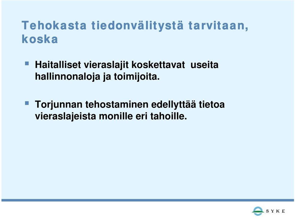 hallinnonaloja ja toimijoita.