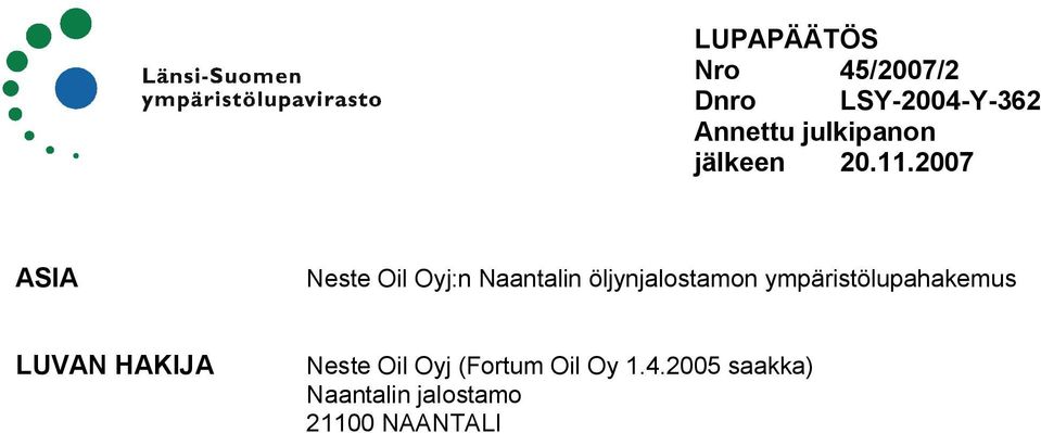 2007 ASIA Neste Oil Oyj:n Naantalin öljynjalostamon