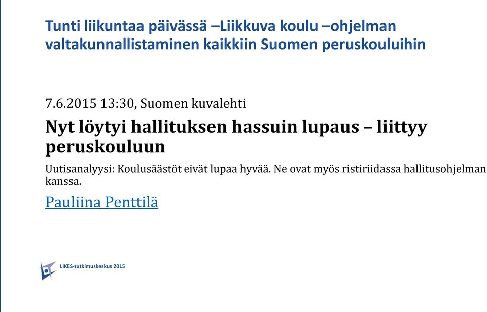2015 13:30, Suomen kuvalehti Nyt löytyi hallituksen hassuin lupaus liittyy