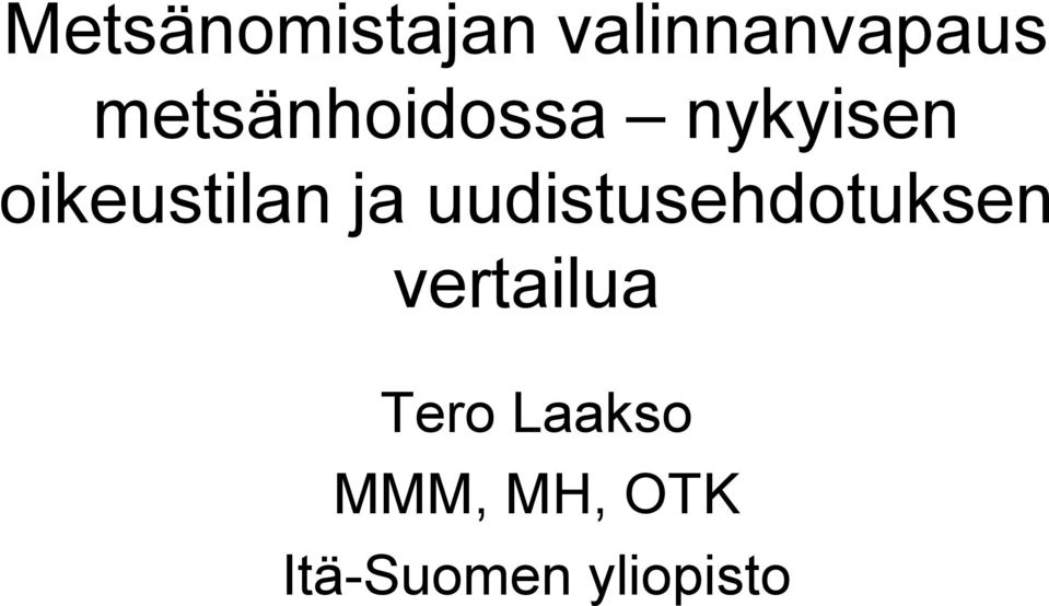 ja uudistusehdotuksen vertailua