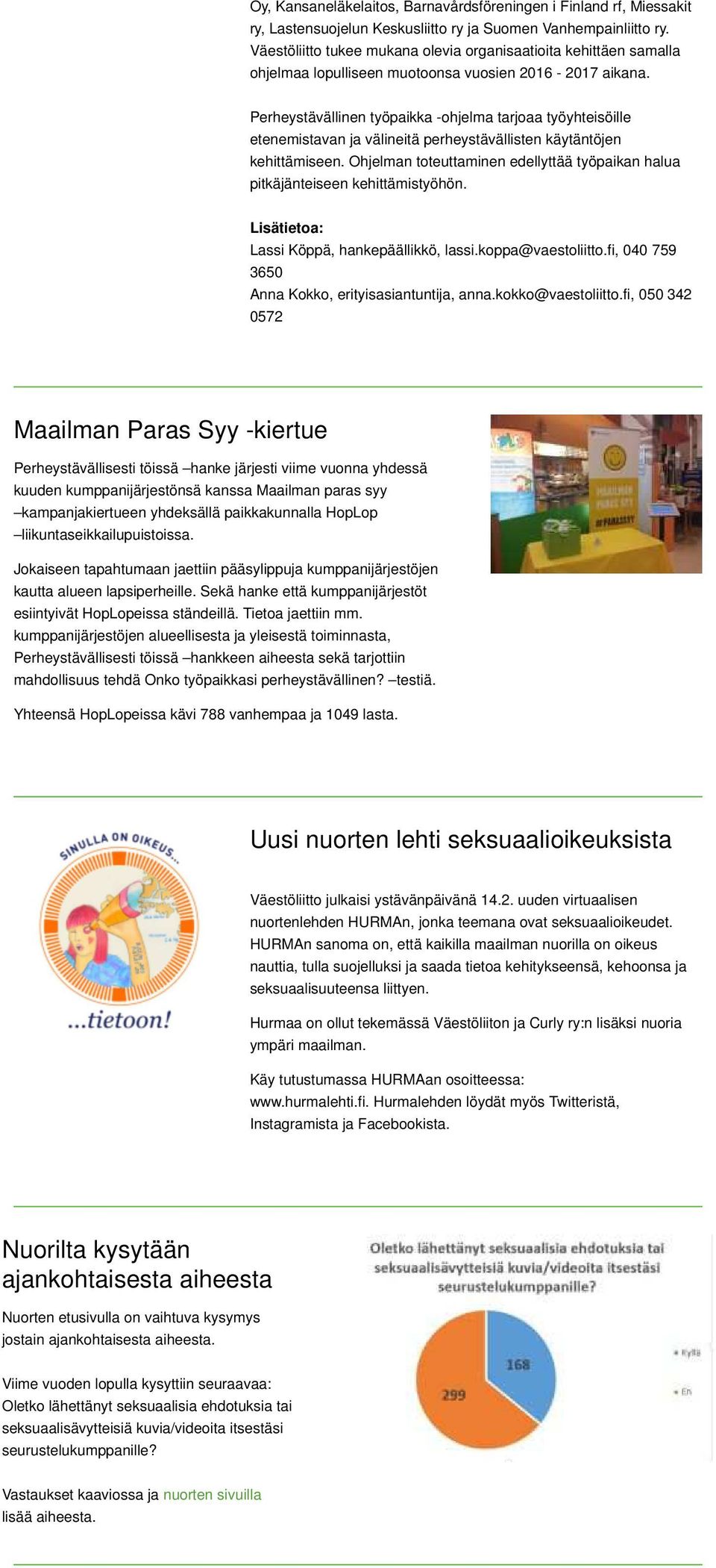 Perheystävällinen työpaikka -ohjelma tarjoaa työyhteisöille etenemistavan ja välineitä perheystävällisten käytäntöjen kehittämiseen.