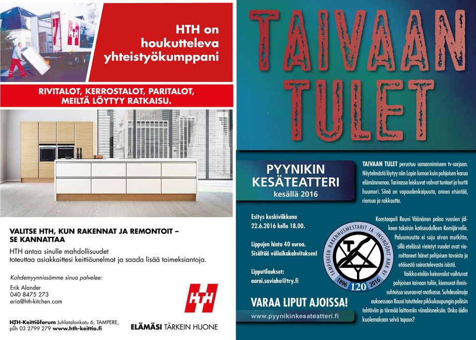Kohdemyynnissämme sinua palvelee: Erik Alander 040 8475 273 eria@hth-kitchen.