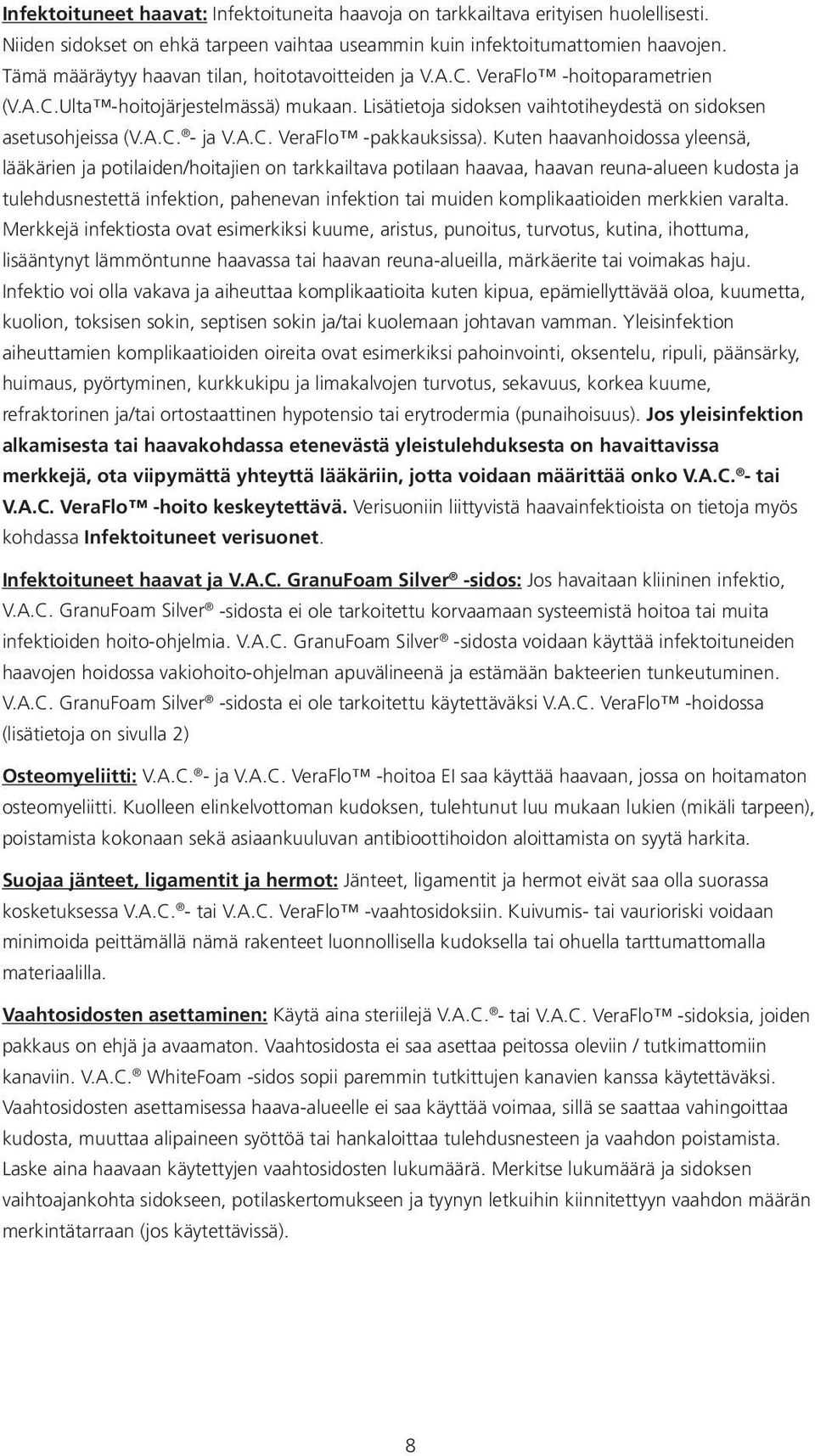 A.C. VeraFlo -pakkauksissa).