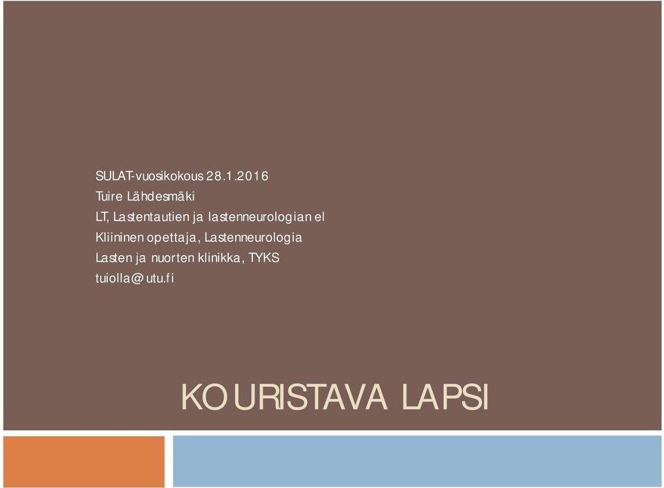 lastenneurologian el Kliininen opettaja,