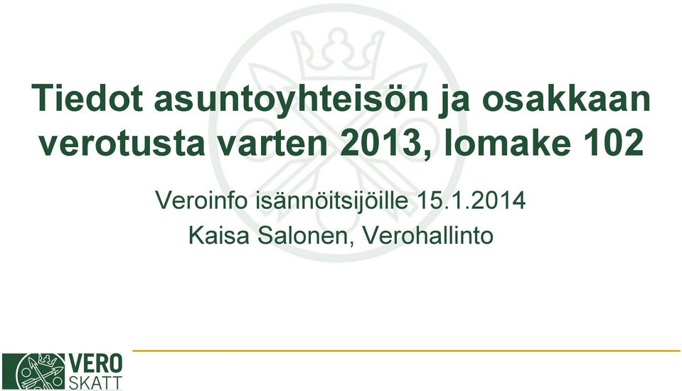 2013, lomake 102 Veroinfo