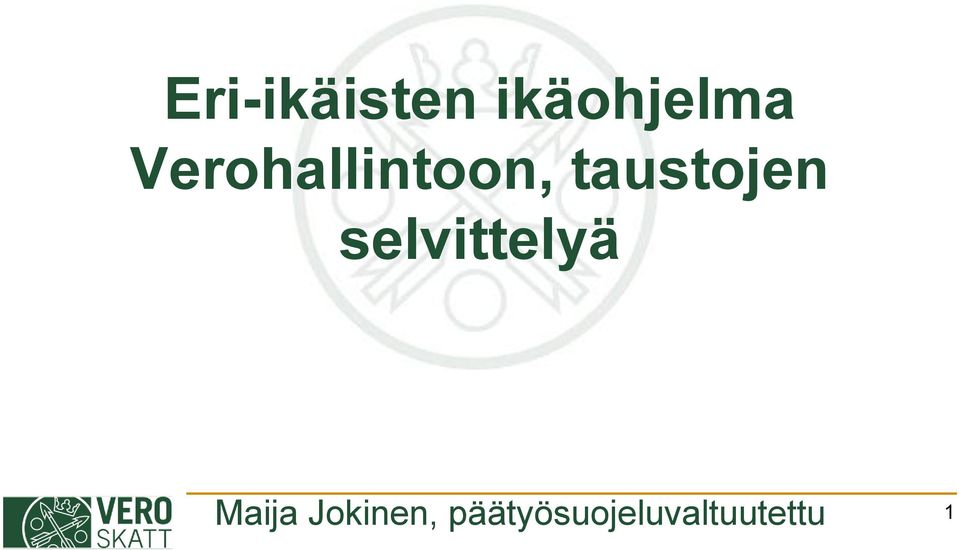 selvittelyä Maija