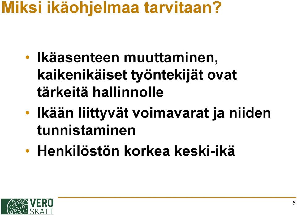 työntekijät ovat tärkeitä hallinnolle Ikään