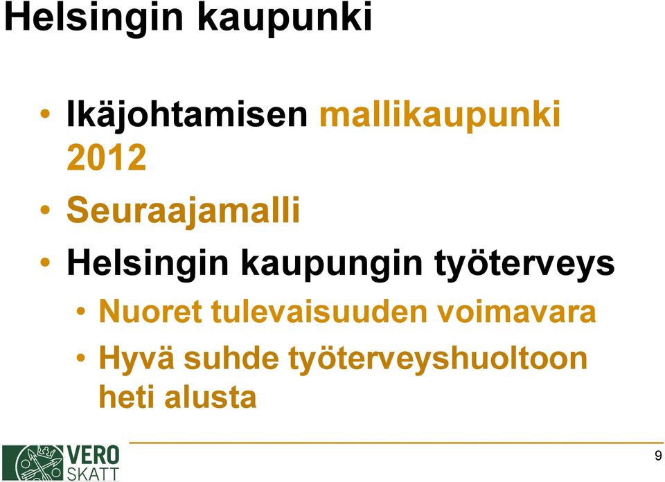 kaupungin työterveys Nuoret tulevaisuuden