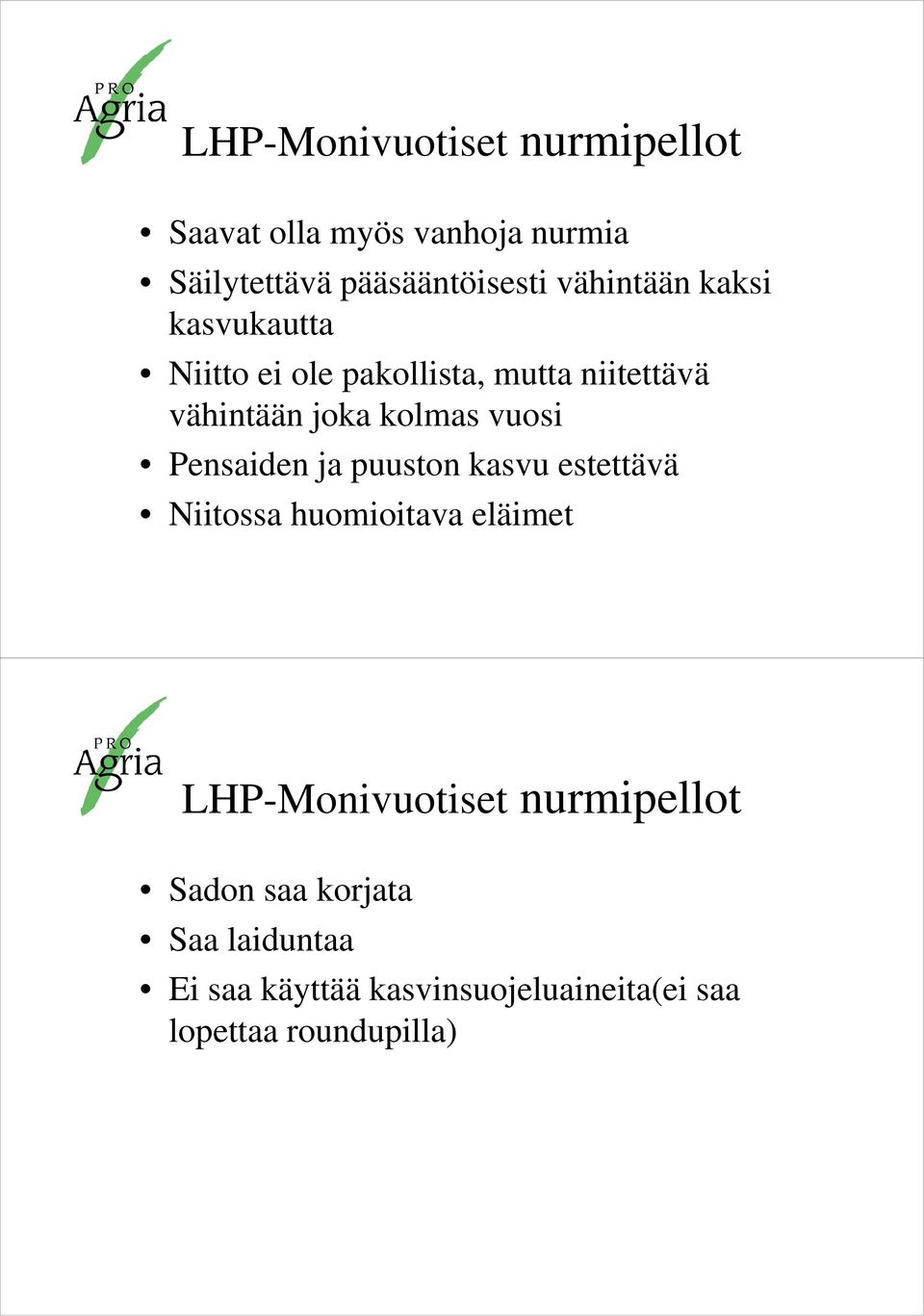 vuosi Pensaiden ja puuston kasvu estettävä Niitossa huomioitava eläimet LHP-Monivuotiset