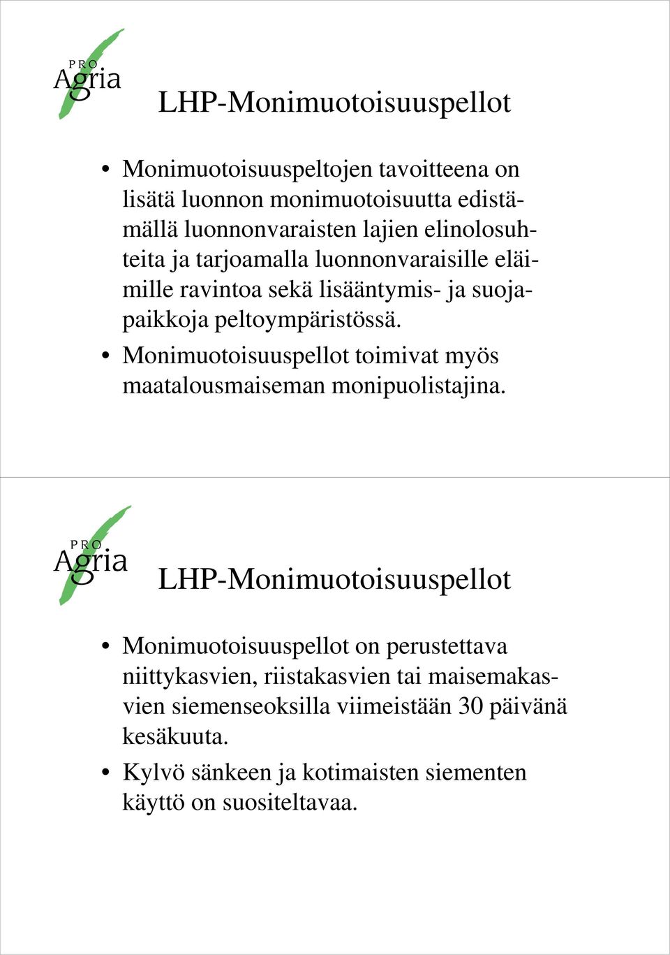 Monimuotoisuuspellot toimivat myös maatalousmaiseman monipuolistajina.