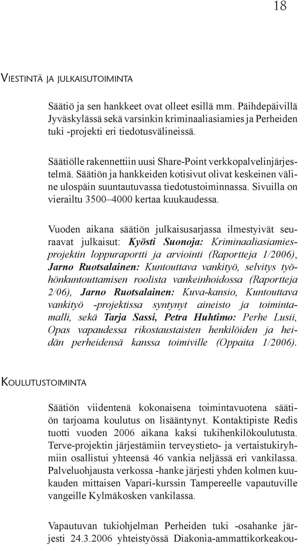 Sivuilla on vierailtu 3500 4000 kertaa kuukaudessa.