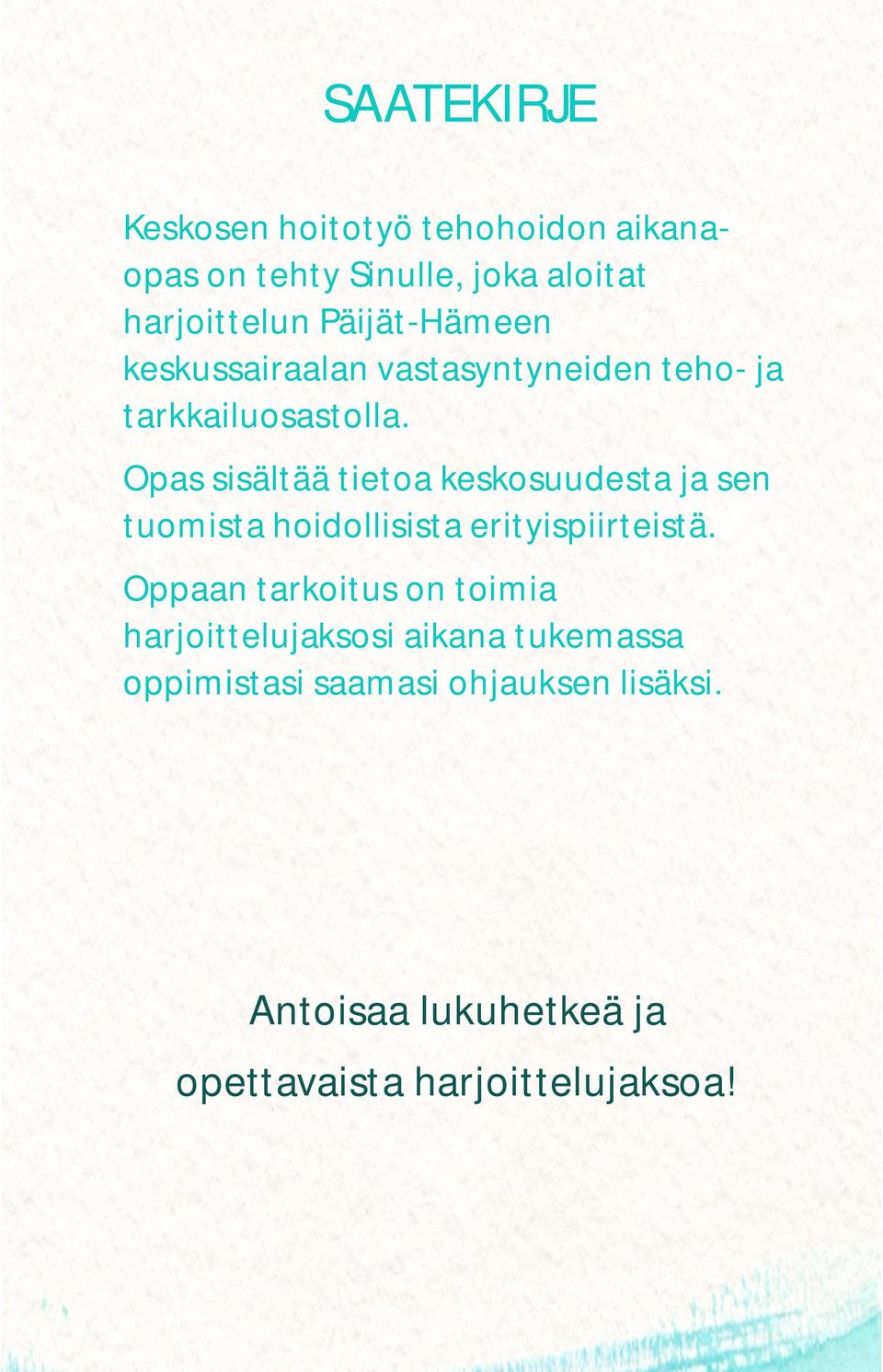 Opas sisältää tietoa keskosuudesta ja sen tuomista hoidollisista erityispiirteistä.