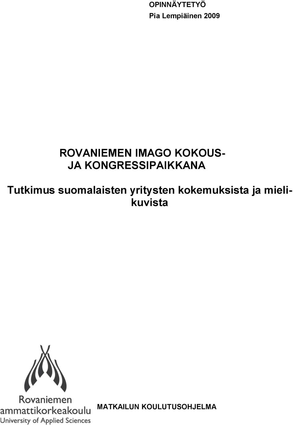KONGRESSIPAIKKANA Tutkimus suomalaisten