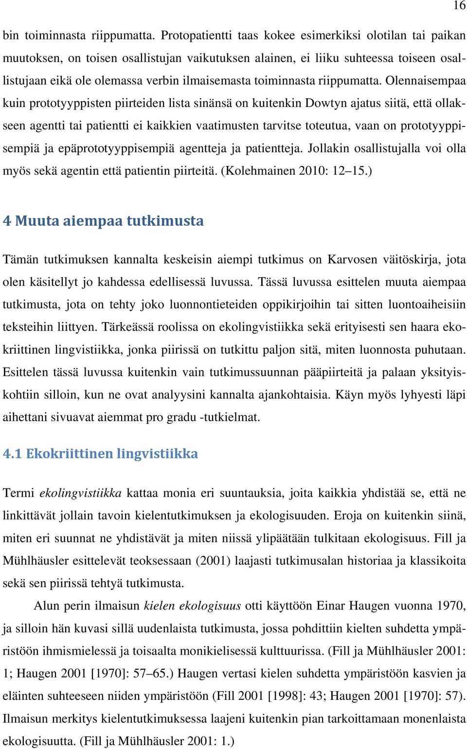 toiminnasta riippumatta.
