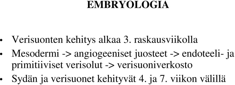 -> endoteeli- ja primitiiviset verisolut ->