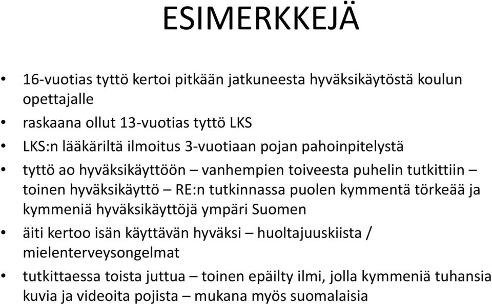 RE:n tutkinnassa puolen kymmentä törkeää ökääja kymmeniä hyväksikäyttöjä ympäri Suomen äiti kertoo isän käyttävän hyväksi huoltajuuskiista