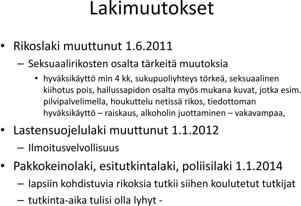 hallussapidon osalta myös mukana kuvat, jotka esim.