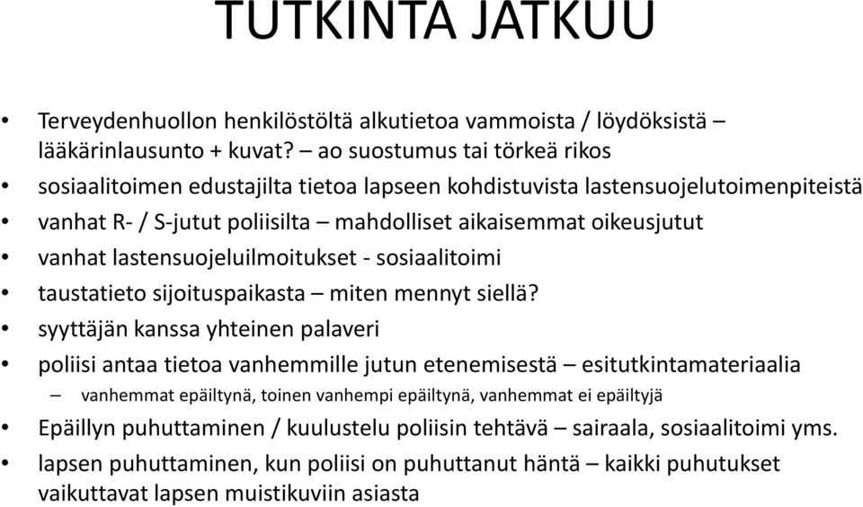 lastensuojeluilmoitukset sosiaalitoimi taustatieto sijoituspaikasta miten mennytsiellä?