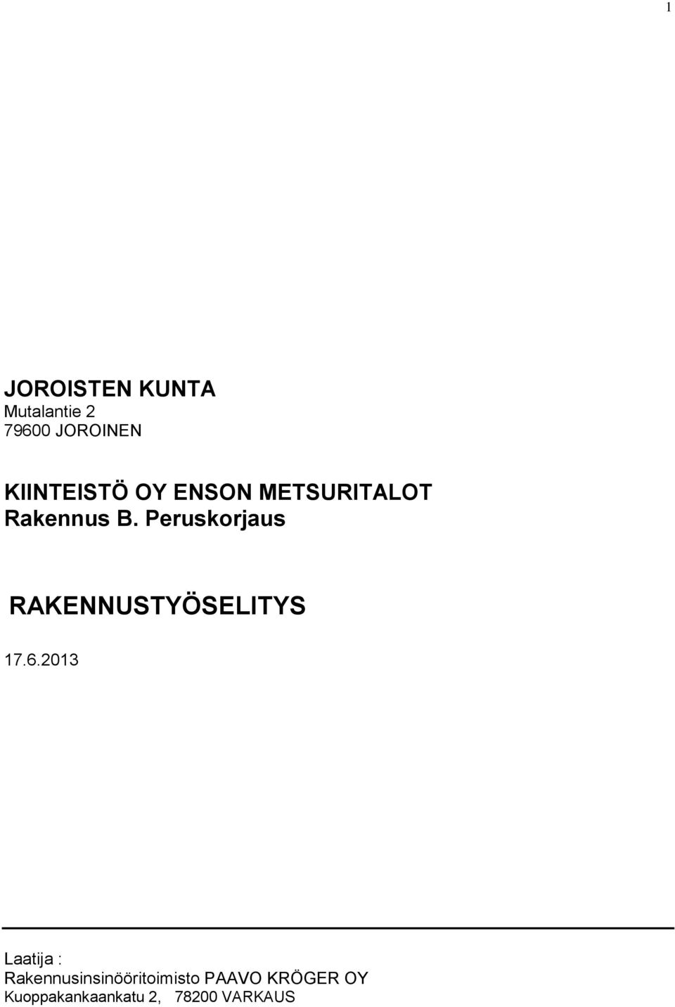 Peruskorjaus RAKENNUSTYÖSELITYS 17.6.