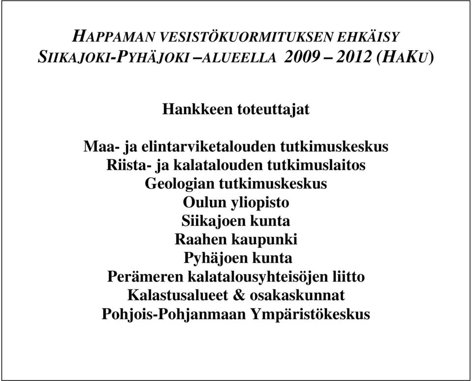 Geologian tutkimuskeskus Oulun yliopisto Siikajoen kunta Raahen kaupunki Pyhäjoen kunta