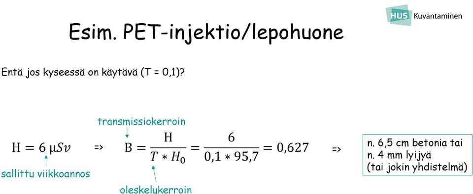 transmissiokerroin sallittu viikkoannos => =>