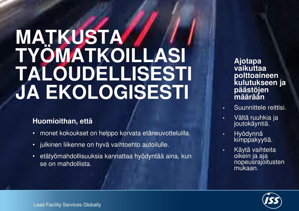 etätyömahdollisuuksia kannattaa hyödyntää aina, kun se on mahdollista.