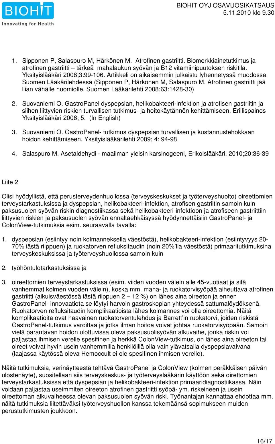 Suomen Lääkärilehti 2008;63:1428-30) 2. Suovaniemi O.