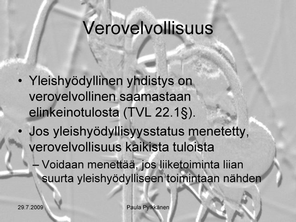 Jos yleishyödyllisyysstatus menetetty, verovelvollisuus kaikista