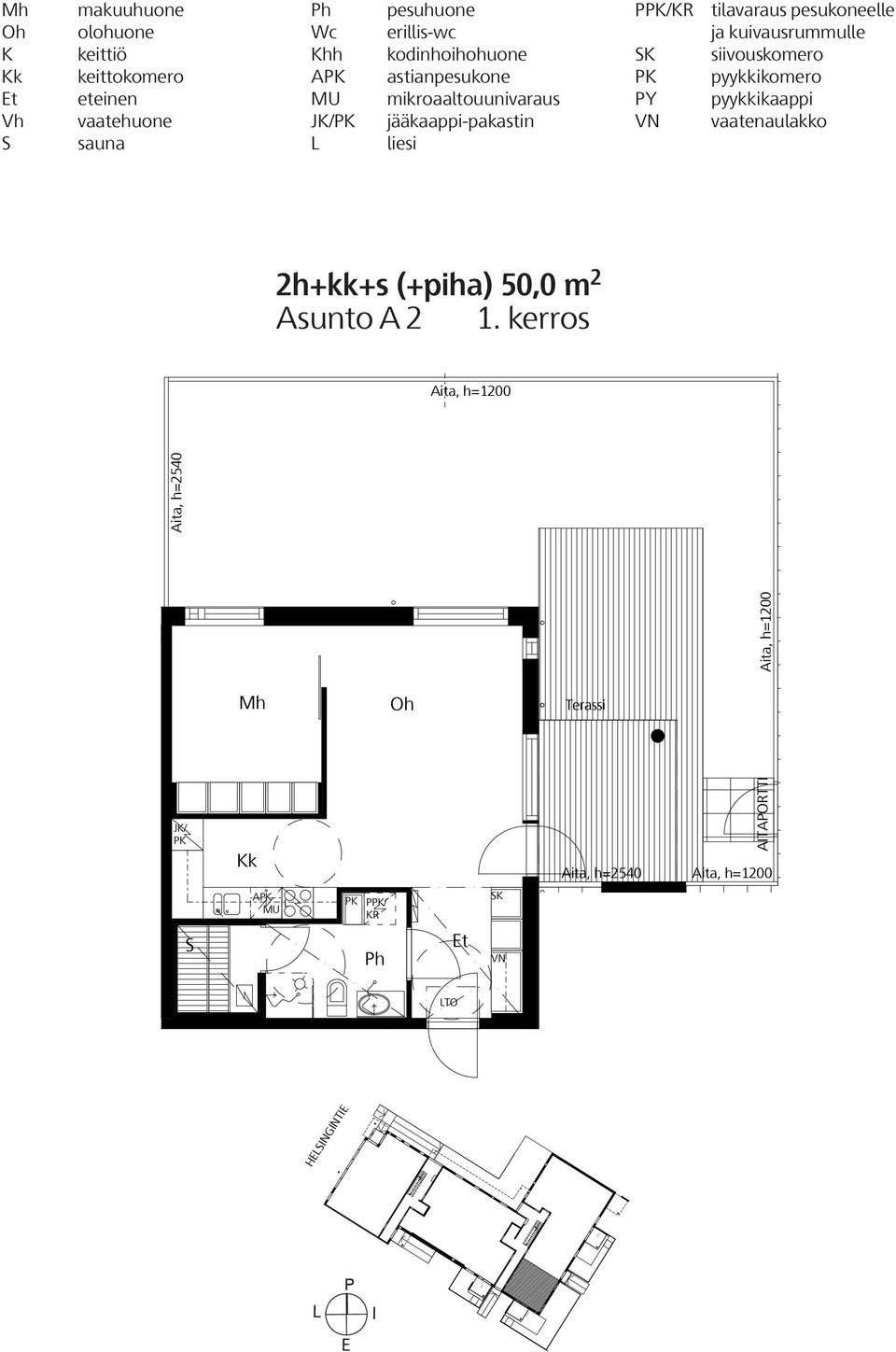 P/ Vn tilavaraus pesukoneelle ja kuivausrummulle siivouskomero pyykkikomero pyykkikaappi vaatenaulakko 2h+kk+s (+piha) 50,0 m 2 Asunto A 2 1.