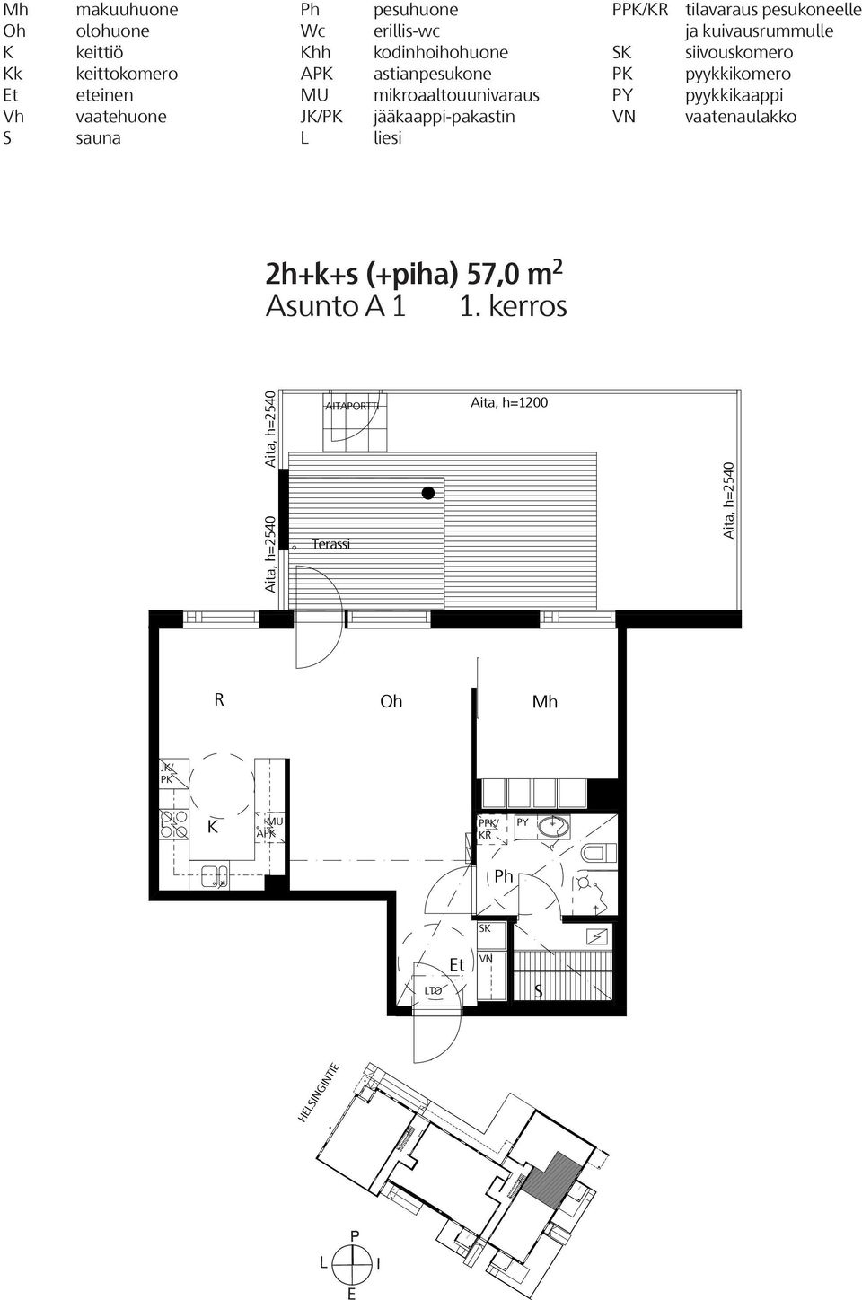 ja kuivausrummulle siivouskomero pyykkikomero pyykkikaappi vaatenaulakko 2h+k+s (+piha) 57,0 m 2 Asunto A 1 1.