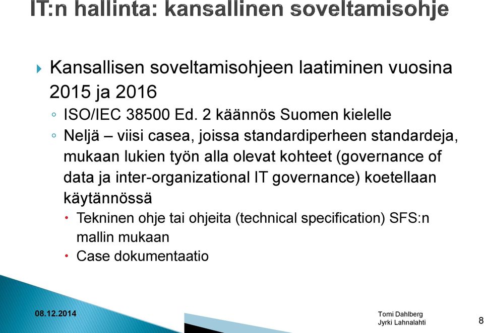lukien työn alla olevat kohteet (governance of data ja inter-organizational IT governance)