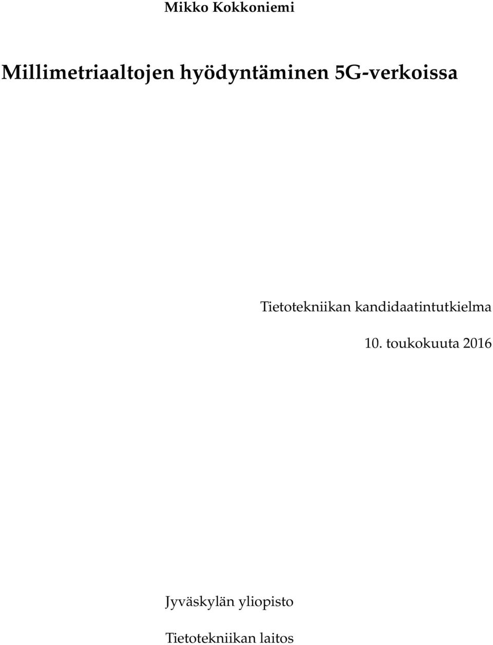 Tietotekniikan kandidaatintutkielma 10.