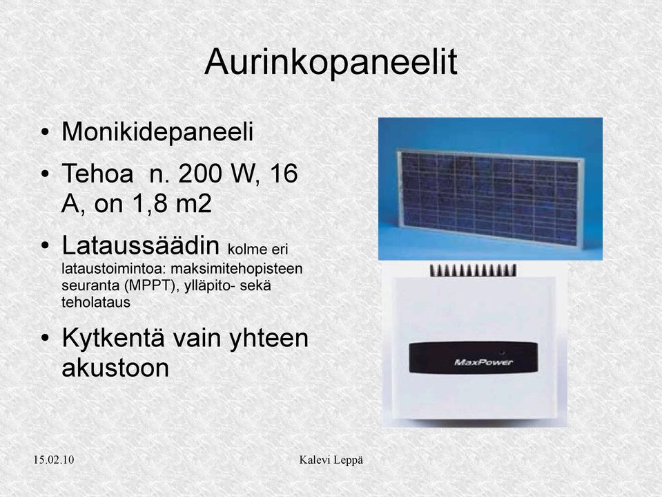 lataustoimintoa: maksimitehopisteen seuranta