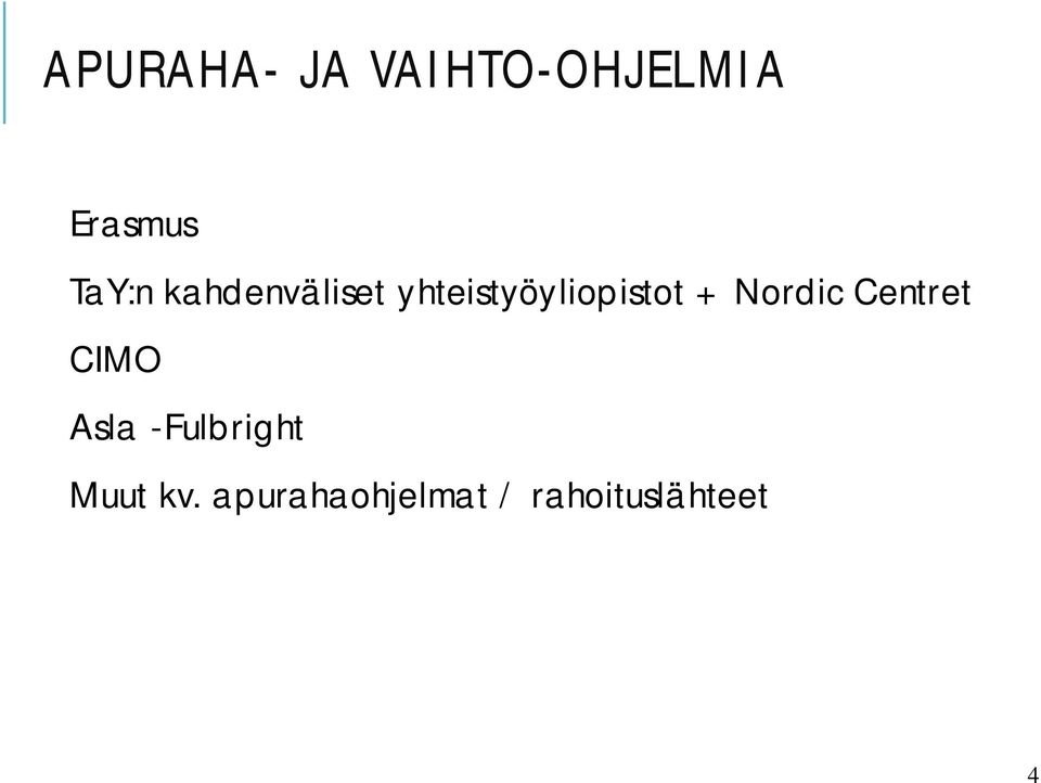 + Nordic Centret CIMO Asla -Fulbright