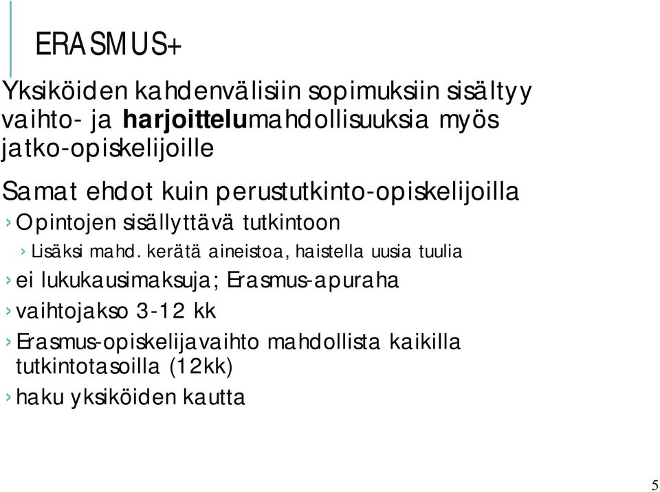 Lisäksi mahd.