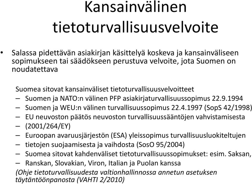 Suomen ja WEU:n välinen turvallisuussopimus 22.4.