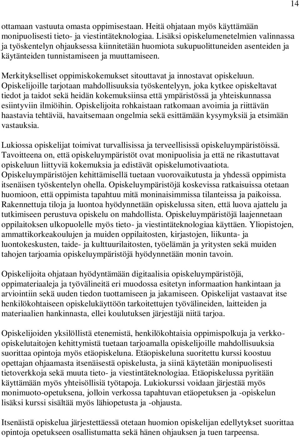 Merkitykselliset oppimiskokemukset sitouttavat ja innostavat opiskeluun.