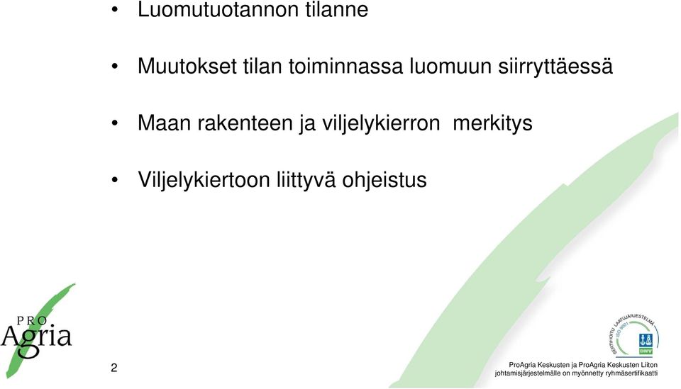 siirryttäessä Maan rakenteen ja